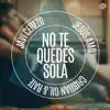Javi Cerezo, Jesus Amo & Cristian Gil & Rate - No te quedes sola (Single)